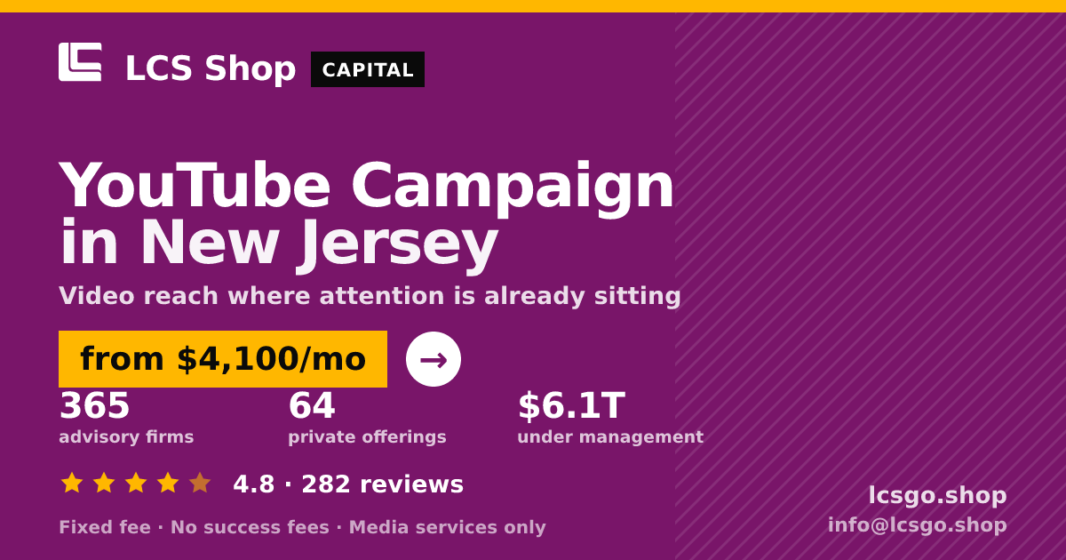 YouTube Campaign in New Jersey — from $4,100/mo, rated 4.8/5 across 282 reviews. LCS Shop.
