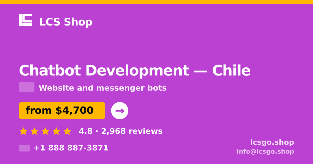 Chatbot Development in Chile — from $4,700, rated 4.8/5 by 2968 clients. LCS Shop.