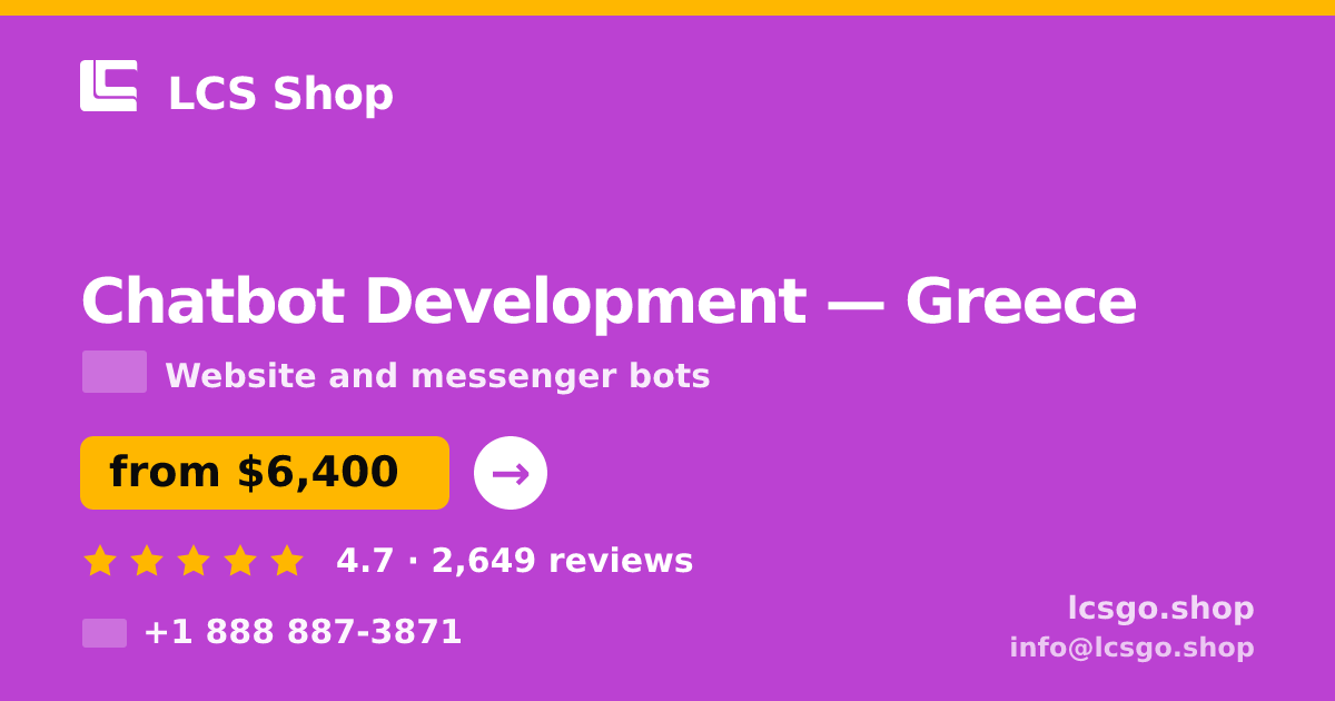 Chatbot Development in Greece — from $6,400, rated 4.7/5 by 2649 clients. LCS Shop.