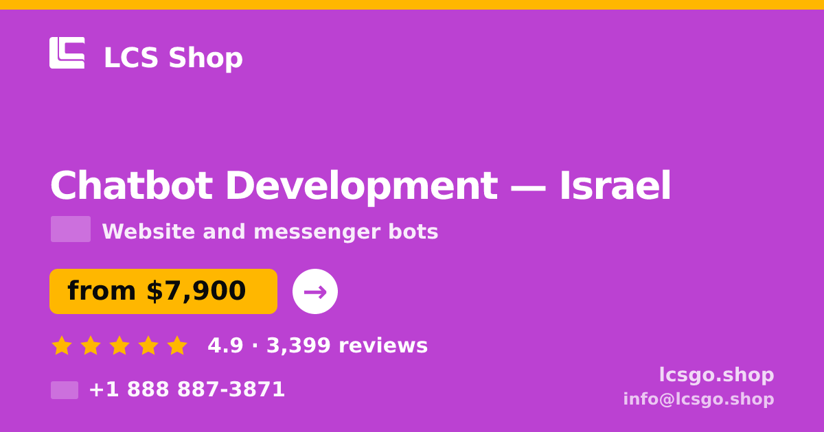 Chatbot Development in Israel — from $7,900, rated 4.9/5 by 3399 clients. LCS Shop.