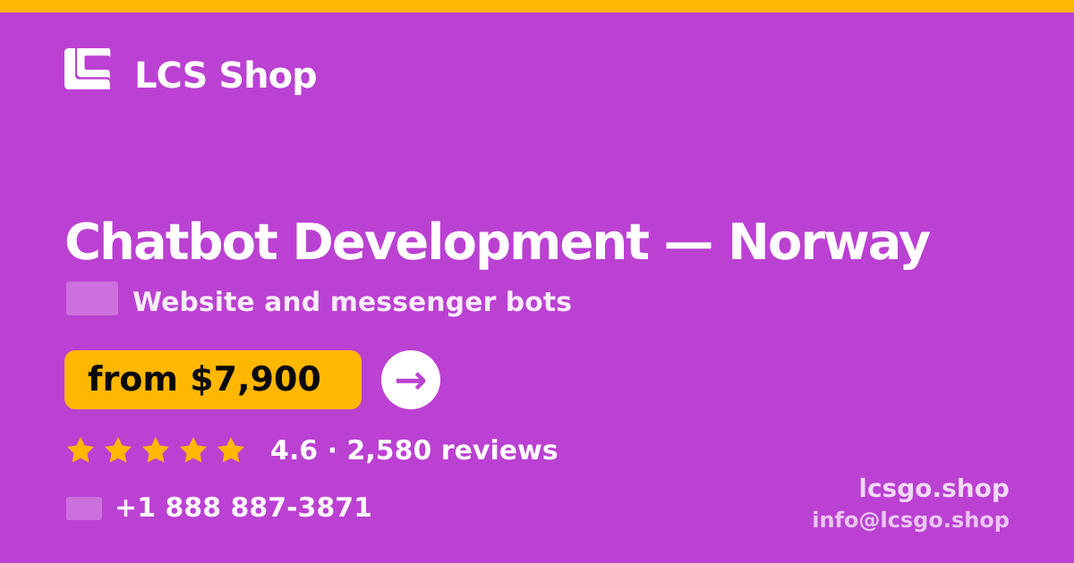 Chatbot Development in Norway — from $7,900, rated 4.6/5 by 2580 clients. LCS Shop.
