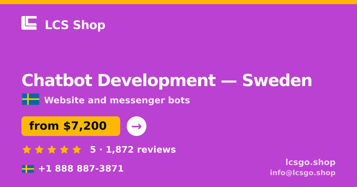 Chatbot Development in Sweden — from $7,200, rated 5/5 by 1872 clients. LCS Shop.