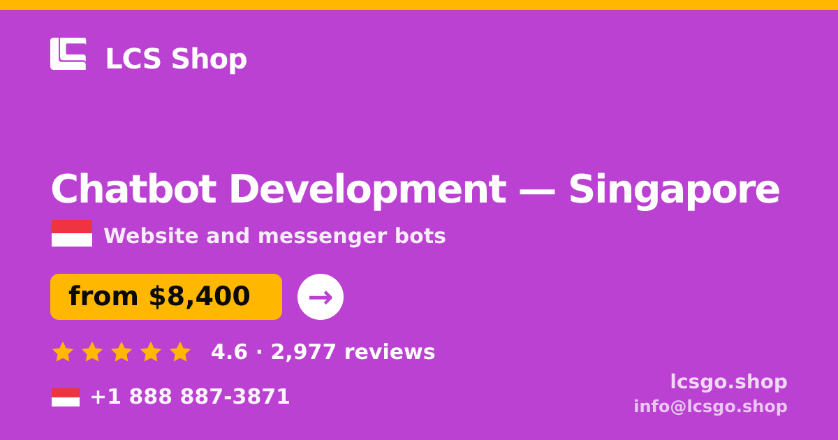 Chatbot Development in Singapore — from $8,400, rated 4.6/5 by 2977 clients. LCS Shop.