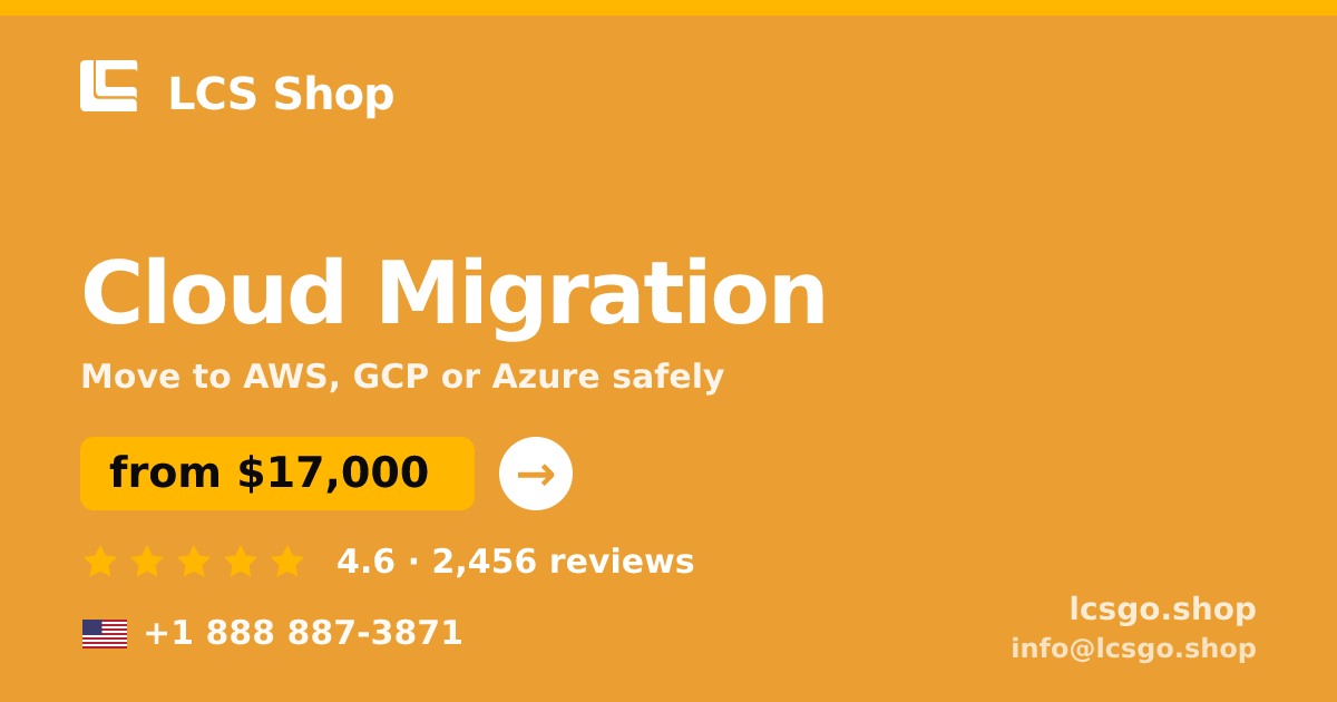 Cloud Migration in the USA — from $17,000, rated 4.6/5 by 2456 clients. LCS Shop.