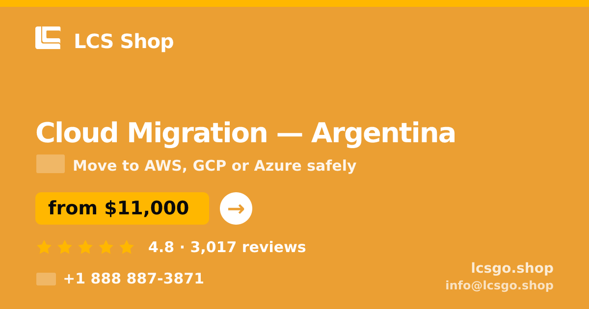 Cloud Migration in Argentina — from $11,000, rated 4.8/5 by 3017 clients. LCS Shop.