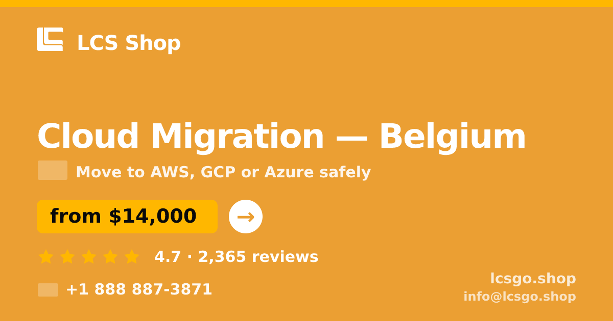 Cloud Migration in Brussels — from $15,500, rated 4.8/5 by 3462 clients. LCS Shop.