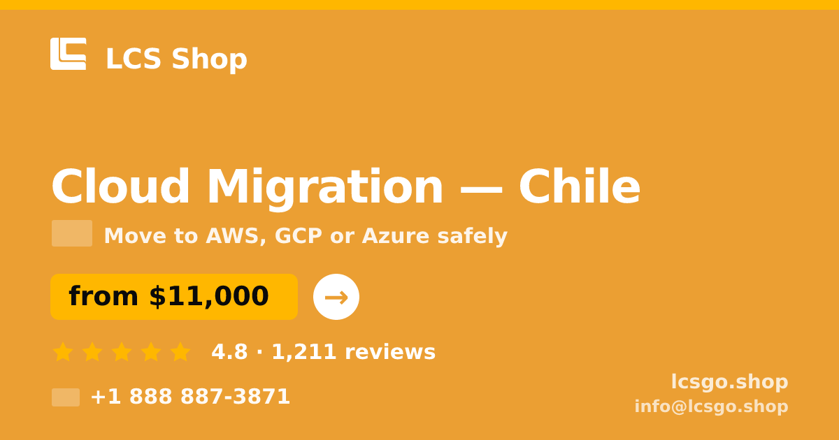 Cloud Migration in Chile — from $11,000, rated 4.8/5 by 1211 clients. LCS Shop.