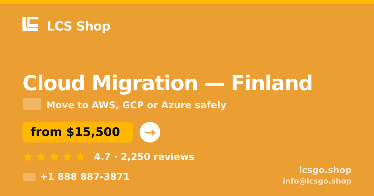 Cloud Migration in Finland — from $15,500, rated 4.7/5 by 2250 clients. LCS Shop.