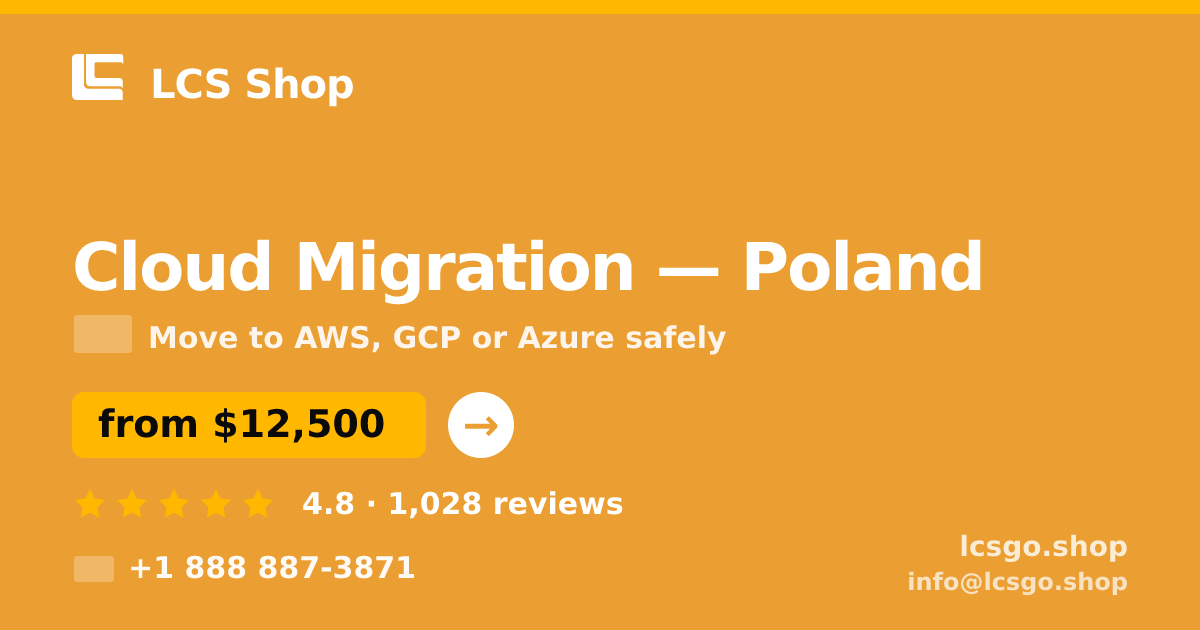 Cloud Migration in Poland — from $12,500, rated 4.8/5 by 1028 clients. LCS Shop.