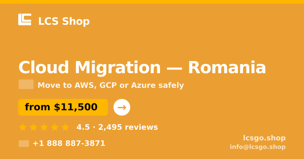 Cloud Migration in Romania — from $11,500, rated 4.5/5 by 2495 clients. LCS Shop.