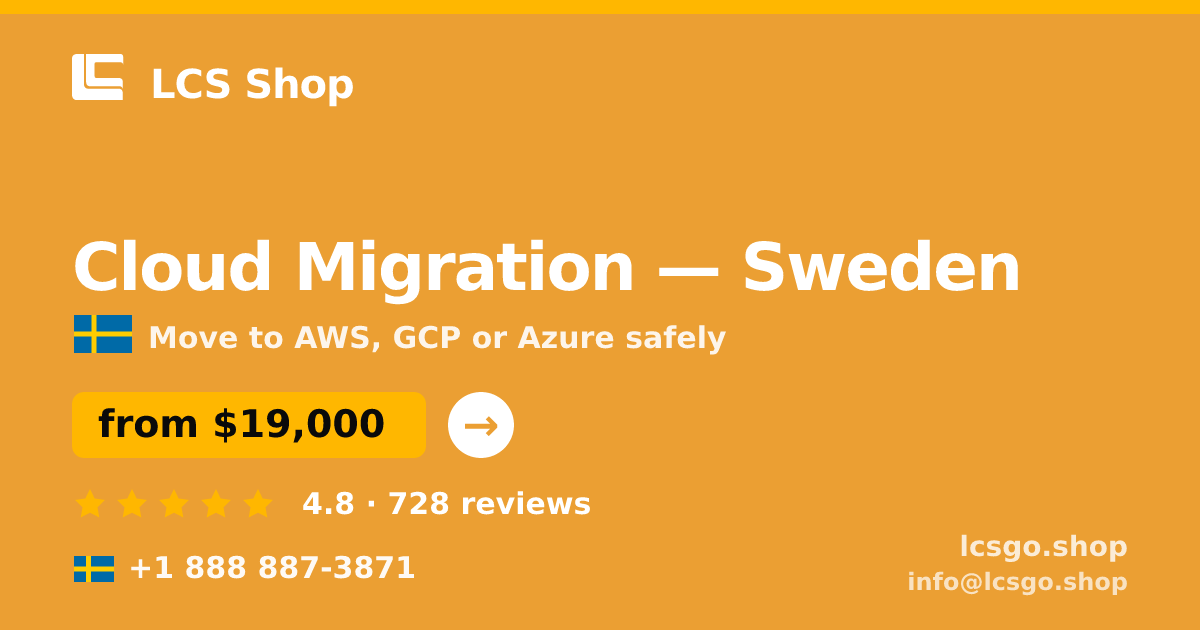 Cloud Migration in Sweden — from $19,000, rated 4.8/5 by 728 clients. LCS Shop.