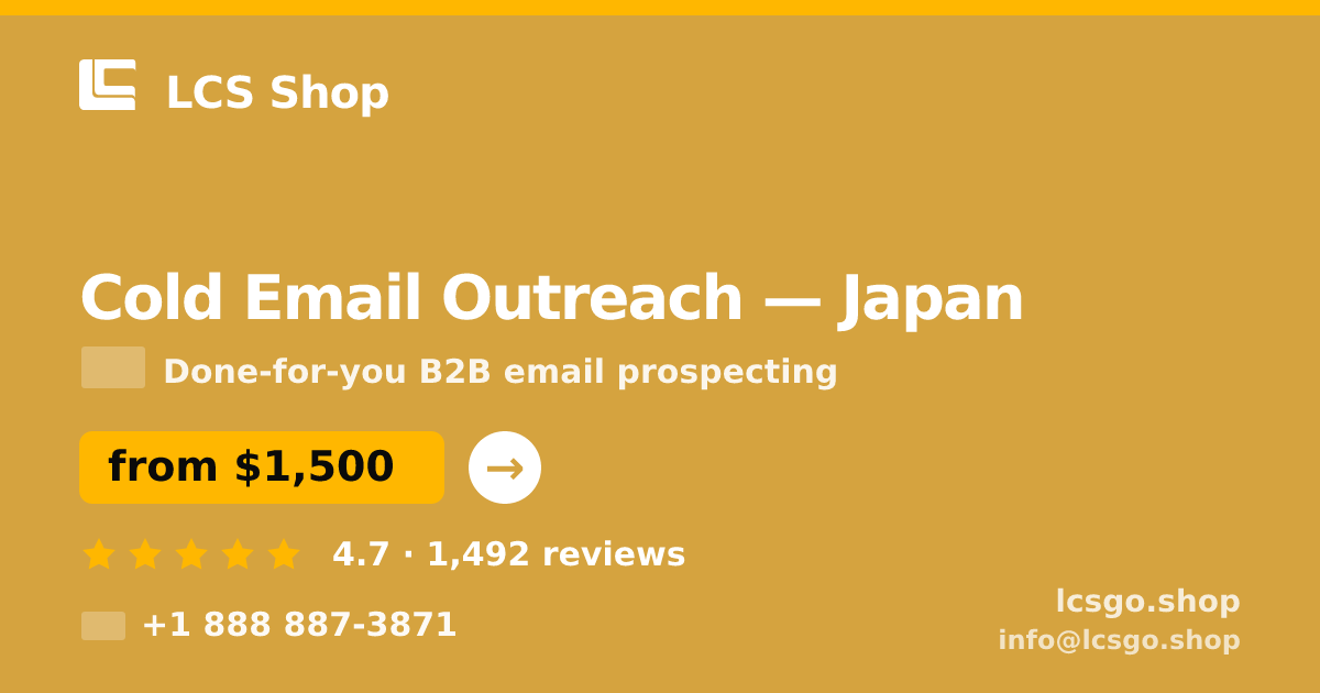 Cold Email Outreach in Japan — from $1,500/mo, rated 4.7/5 by 1492 clients. LCS Shop.