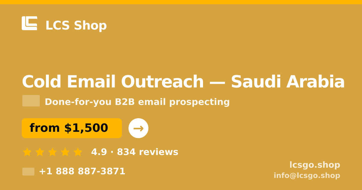 Cold Email Outreach in Saudi Arabia — from $1,500/mo, rated 4.9/5 by 834 clients. LCS Shop.