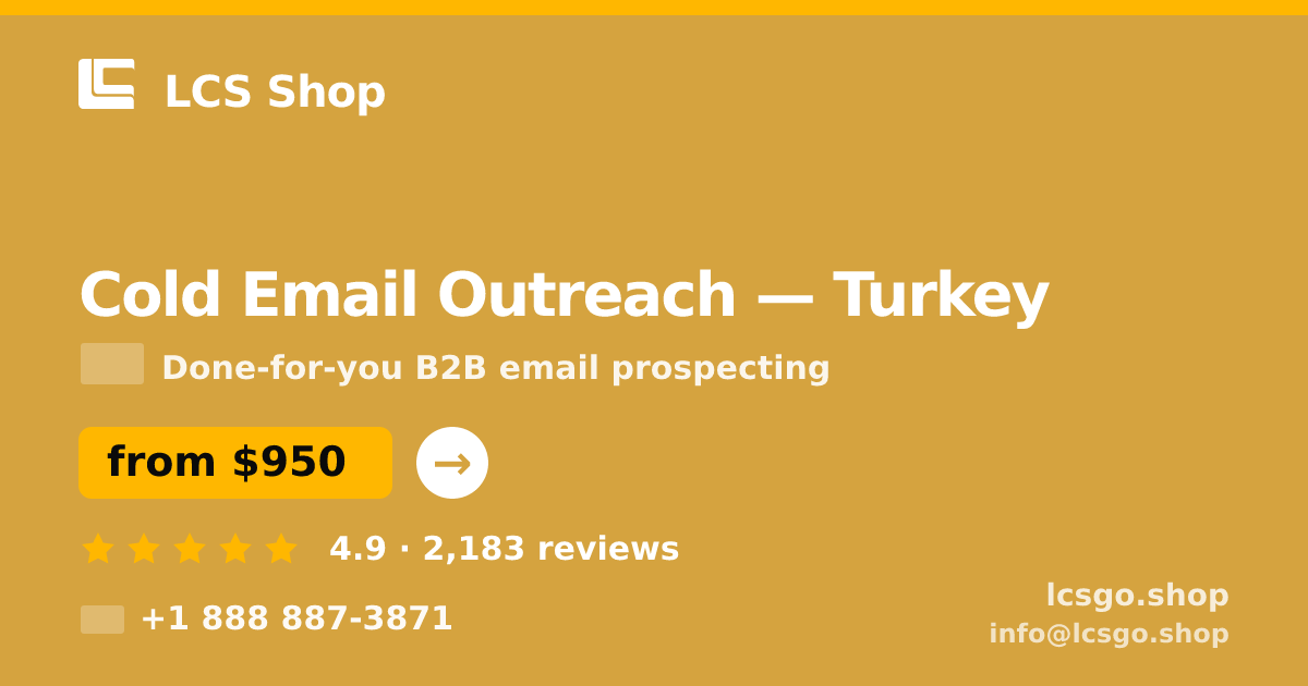 Cold Email Outreach in Turkey — from $950/mo, rated 4.9/5 by 2183 clients. LCS Shop.