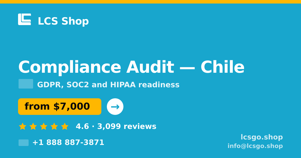 Compliance Audit in Chile — from $7,000, rated 4.6/5 by 3099 clients. LCS Shop.