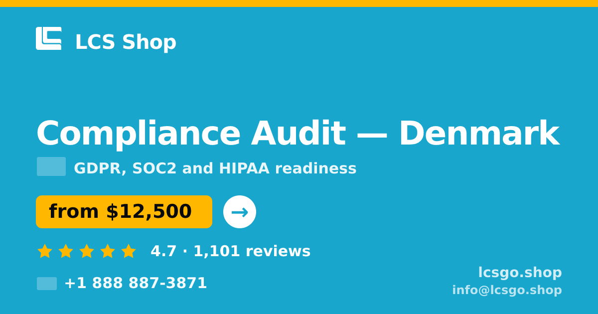 Compliance Audit in Denmark — from $12,500, rated 4.7/5 by 1101 clients. LCS Shop.