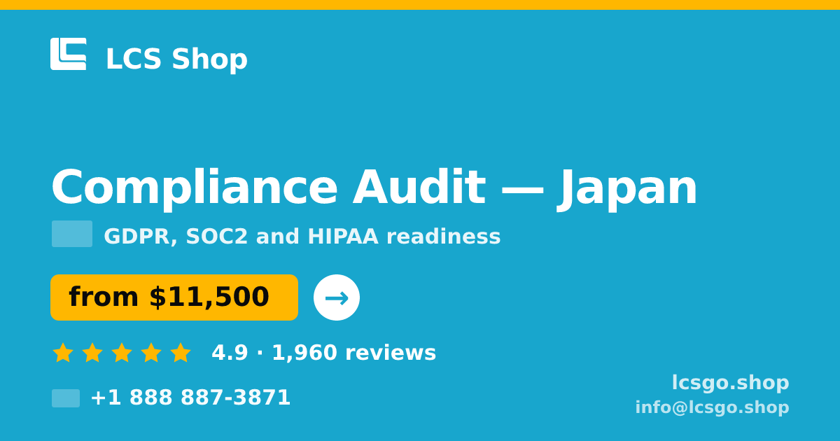 Compliance Audit in Japan — from $11,500, rated 4.9/5 by 1960 clients. LCS Shop.