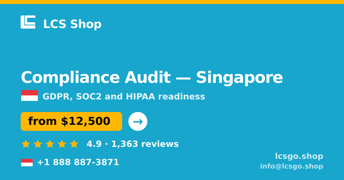 Compliance Audit in Singapore — from $12,500, rated 4.9/5 by 1363 clients. LCS Shop.