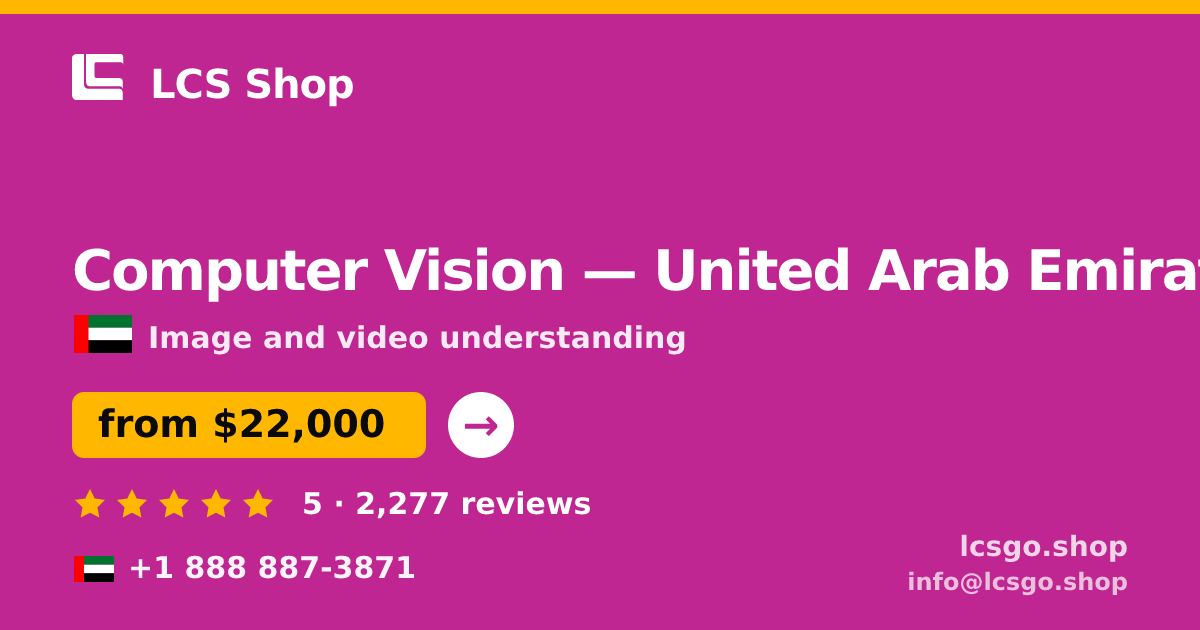 Computer Vision in United Arab Emirates — from $22,000, rated 5/5 by 2277 clients. LCS Shop.