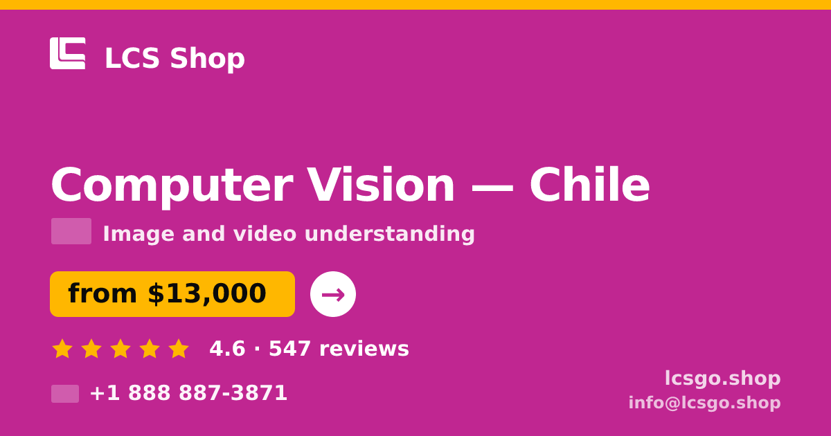 Computer Vision in Chile — from $13,000, rated 4.6/5 by 547 clients. LCS Shop.