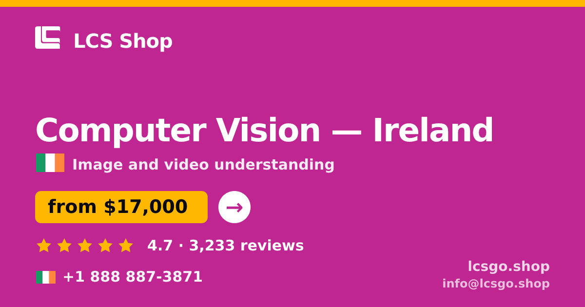 Computer Vision in Ireland — from $17,000, rated 4.7/5 by 3233 clients. LCS Shop.