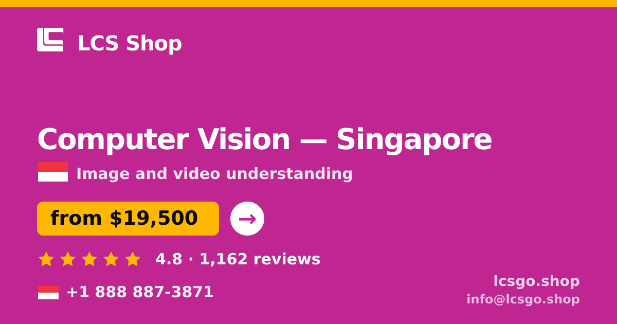 Computer Vision in Singapore — from $19,500, rated 4.8/5 by 1162 clients. LCS Shop.