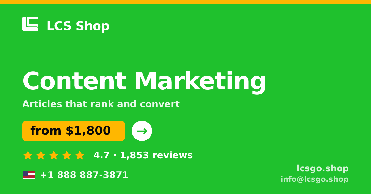 Content Marketing in the USA — from $1,800/mo, rated 4.7/5 by 1853 clients. LCS Shop.