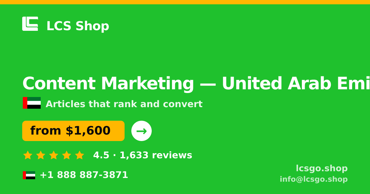 Content Marketing in United Arab Emirates — from $1,600/mo, rated 4.5/5 by 1633 clients. LCS Shop.