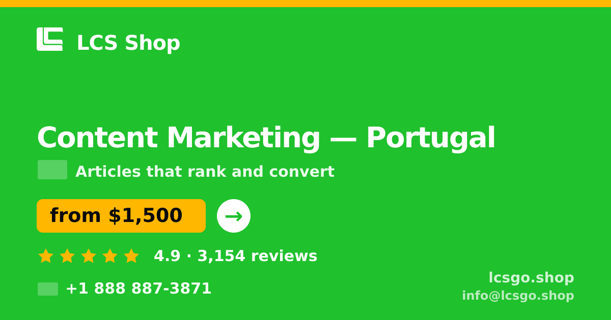 Content Marketing in Portugal — from $1,500/mo, rated 4.9/5 by 3154 clients. LCS Shop.