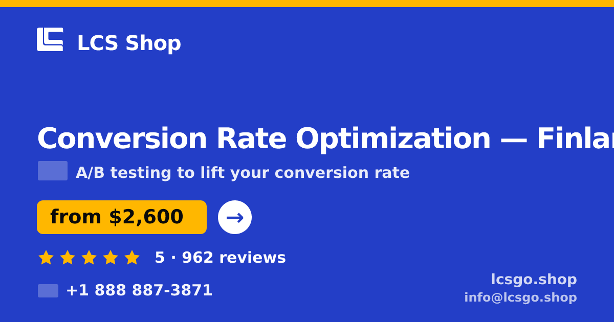 Conversion Rate Optimization in Finland — from $2,600/mo, rated 5/5 by 962 clients. LCS Shop.