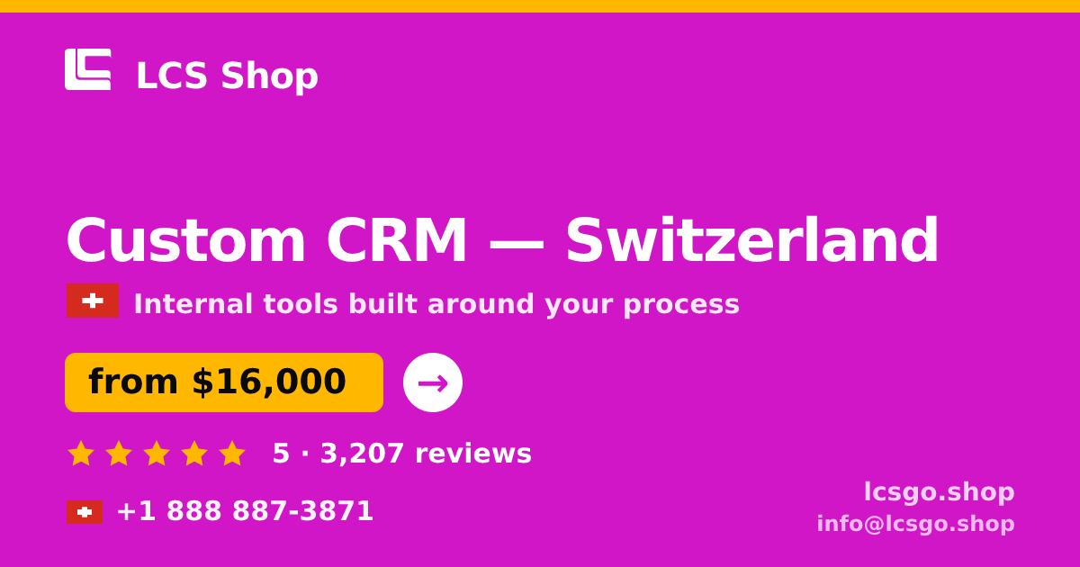 Custom CRM in Switzerland — from $16,000, rated 5/5 by 3207 clients. LCS Shop.