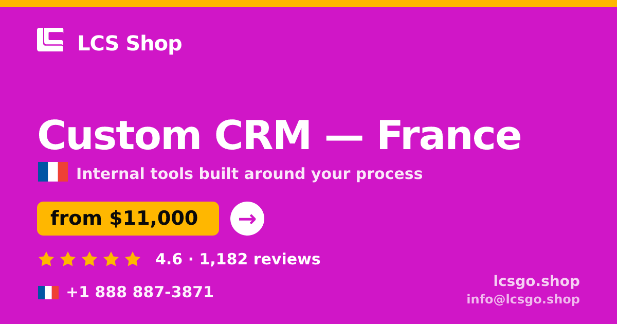 Custom CRM in France — from $11,000, rated 4.6/5 by 1182 clients. LCS Shop.
