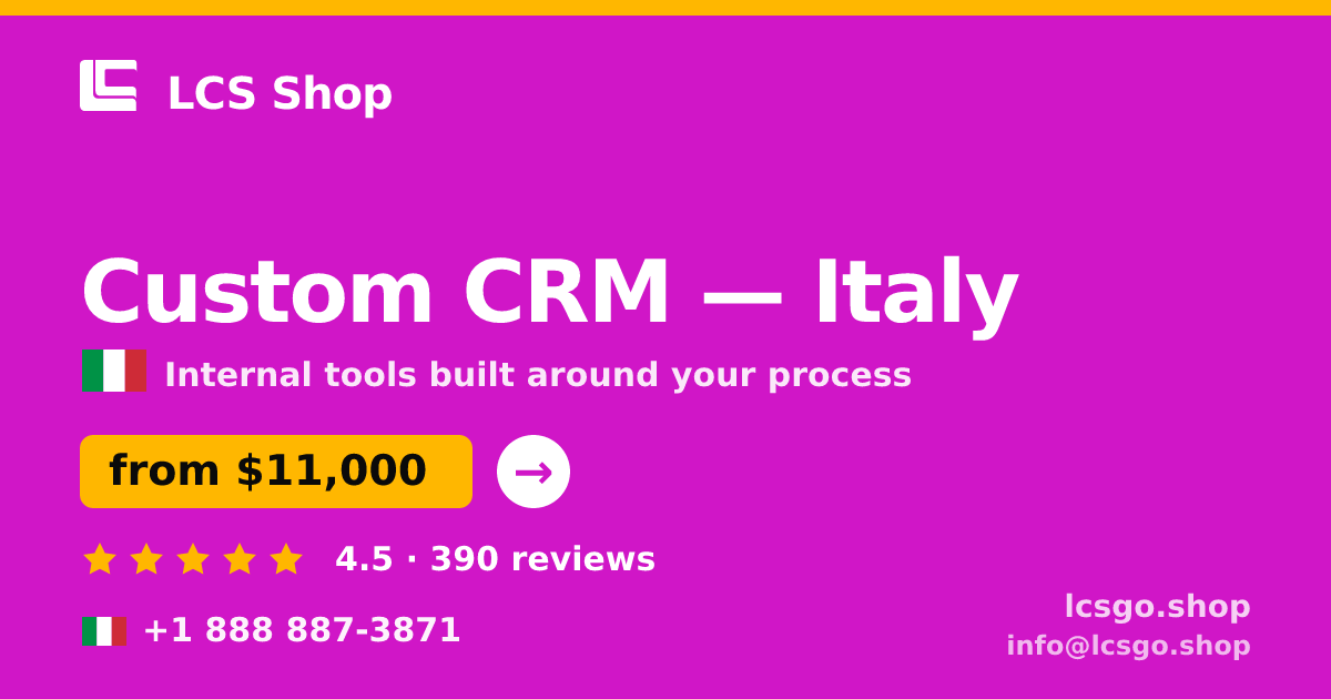 Custom CRM in Italy — from $11,000, rated 4.5/5 by 390 clients. LCS Shop.