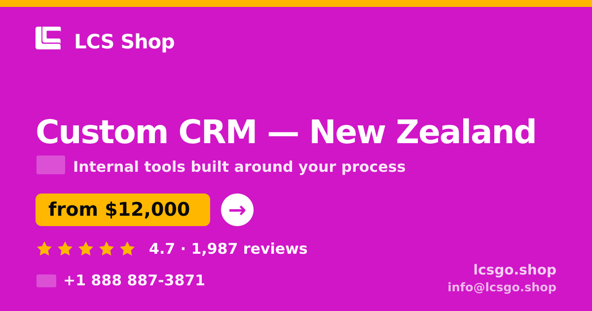 Custom CRM in New Zealand — from $12,000, rated 4.7/5 by 1987 clients. LCS Shop.