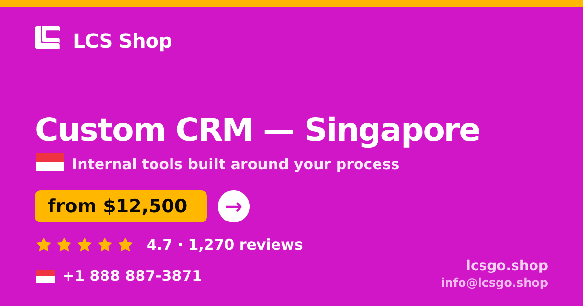 Custom CRM in Singapore — from $12,500, rated 4.7/5 by 1270 clients. LCS Shop.