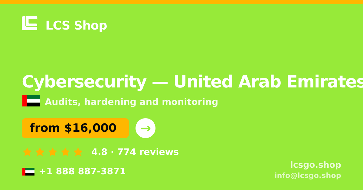 Cybersecurity in United Arab Emirates — from $16,000, rated 4.8/5 by 774 clients. LCS Shop.