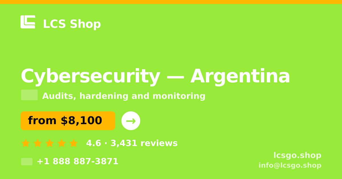 Cybersecurity in Argentina — from $8,100, rated 4.6/5 by 3431 clients. LCS Shop.