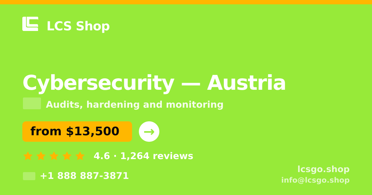 Cybersecurity in Austria — from $13,500, rated 4.6/5 by 1264 clients. LCS Shop.