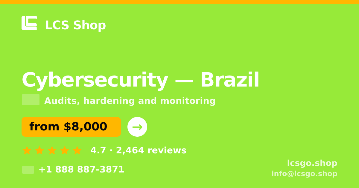 Cybersecurity in Brazil — from $8,000, rated 4.7/5 by 2464 clients. LCS Shop.