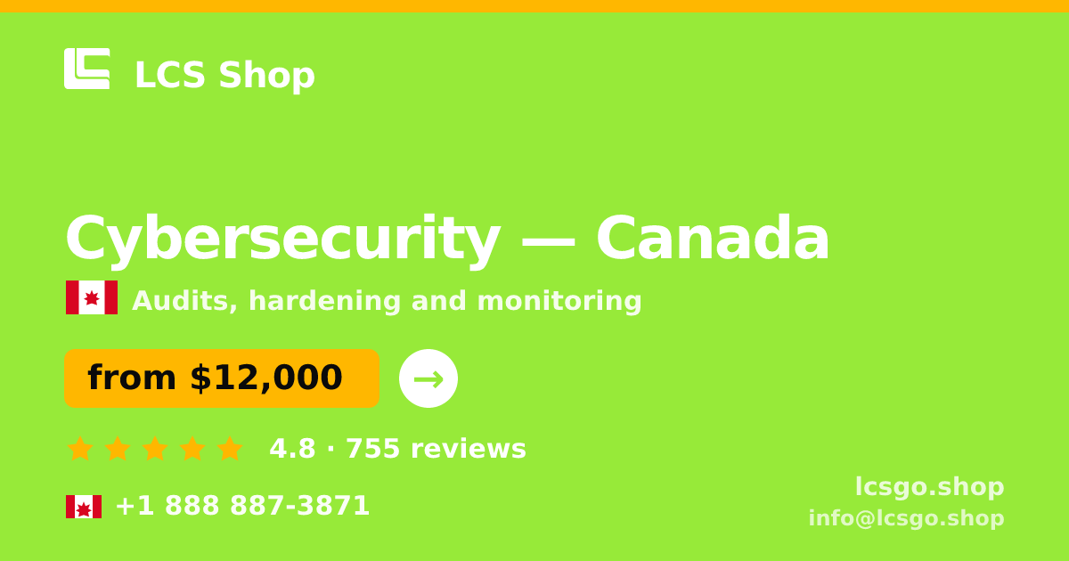 Cybersecurity in Canada — from $12,000, rated 4.8/5 by 755 clients. LCS Shop.
