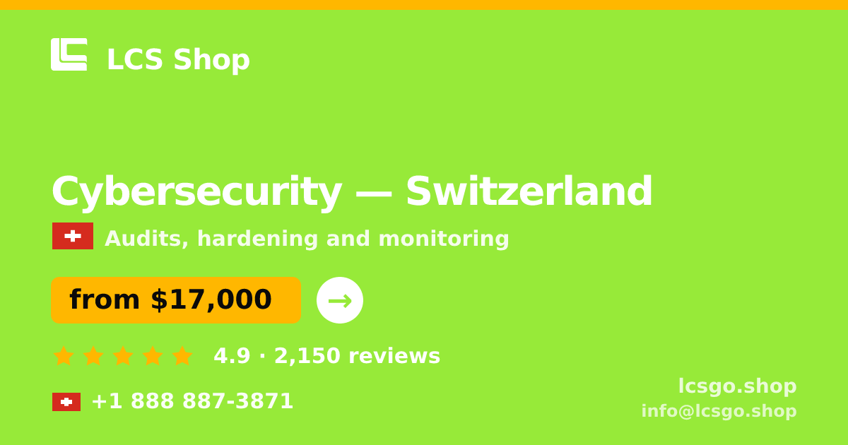 Cybersecurity in Switzerland — from $17,000, rated 4.9/5 by 2150 clients. LCS Shop.