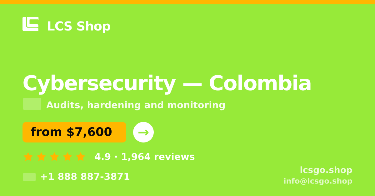 Cybersecurity in Colombia — from $7,600, rated 4.9/5 by 1964 clients. LCS Shop.