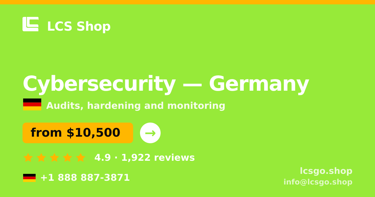 Cybersecurity in Germany — from $10,500, rated 4.9/5 by 1922 clients. LCS Shop.