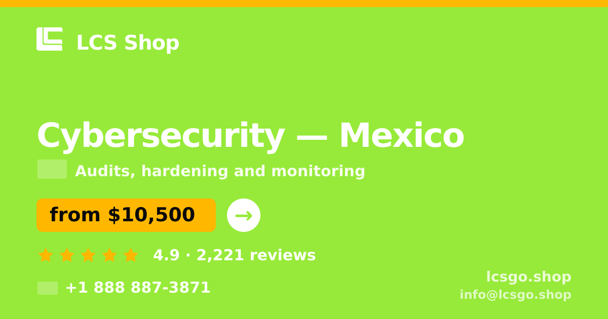 Cybersecurity in Guadalajara — from $6,000, rated 4.6/5 by 850 clients. LCS Shop.