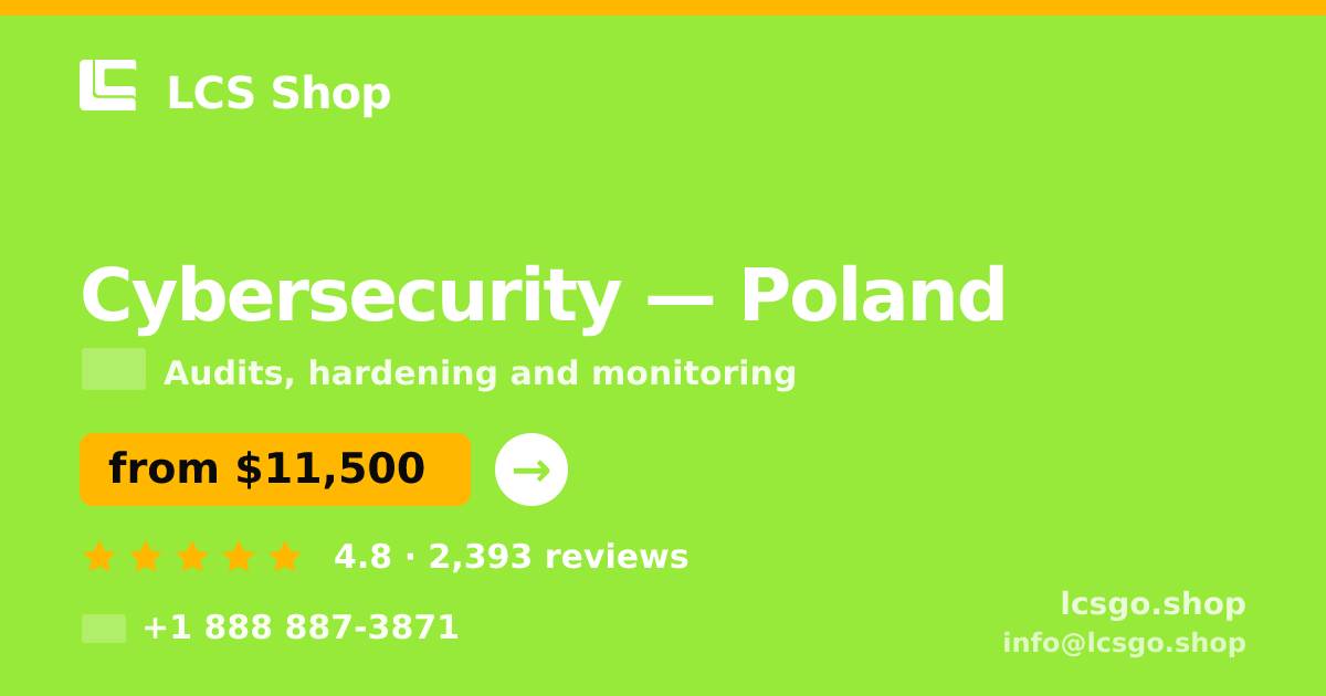 Cybersecurity in Poland — from $11,500, rated 4.8/5 by 2393 clients. LCS Shop.