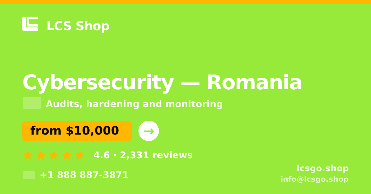 Cybersecurity in Romania — from $10,000, rated 4.6/5 by 2331 clients. LCS Shop.