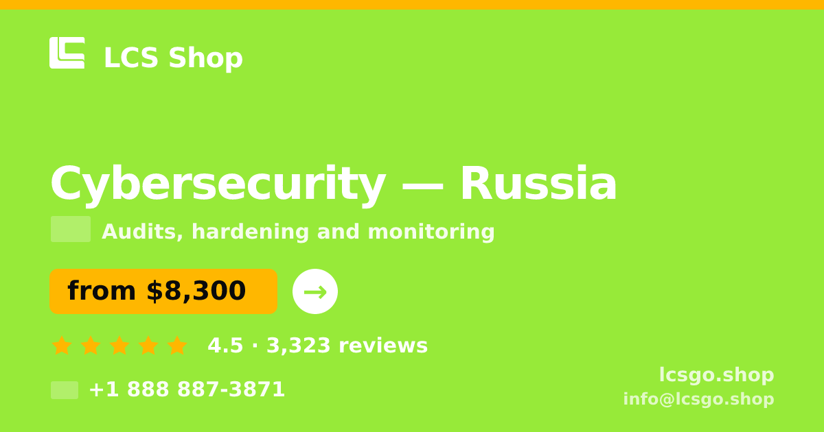 Cybersecurity in Russia — from $8,300, rated 4.5/5 by 3323 clients. LCS Shop.