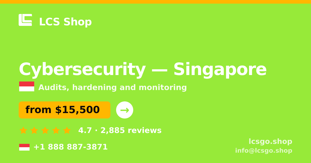 Cybersecurity in Singapore — from $15,500, rated 4.7/5 by 2885 clients. LCS Shop.