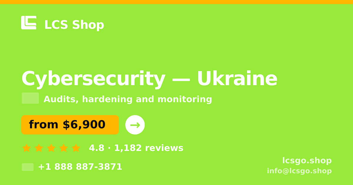 Cybersecurity in Ukraine — from $6,900, rated 4.8/5 by 1182 clients. LCS Shop.