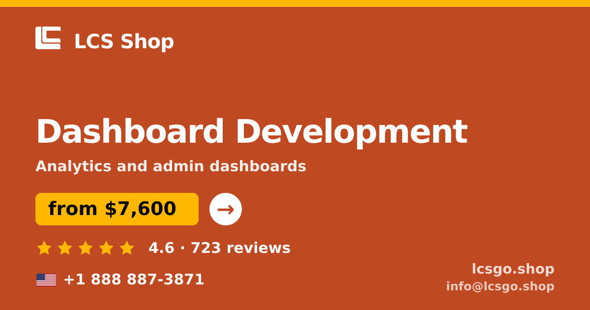 Dashboard Development in the USA — from $7,600, rated 4.6/5 by 723 clients. LCS Shop.